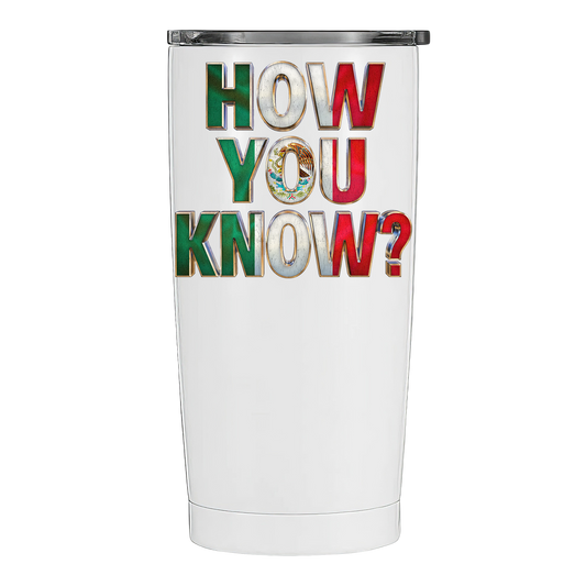 Andrade El Idolo - How You Know - 20oz Stainless Steel Travel Tumbler