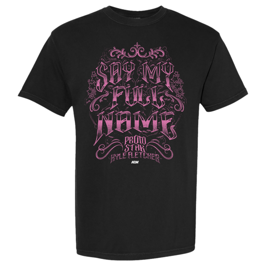 Kyle Fletcher - Say My Full Name Protostar T-Shirt