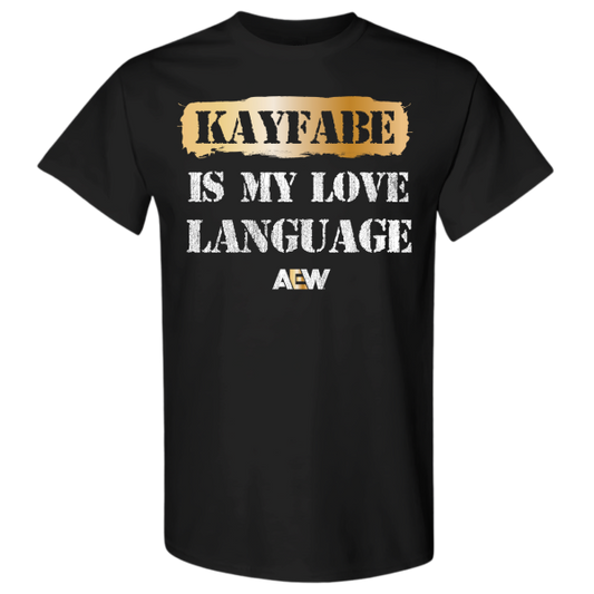 AEW - Kayfabe is My Love Language T-Shirt
